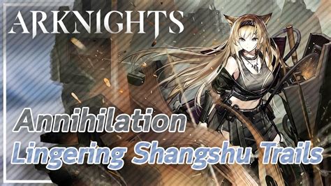 Arknights lingering shangshu trails. Things To Know About Arknights lingering shangshu trails. 